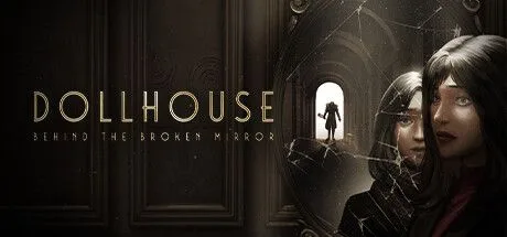 Dollhouse: Behind The Broken Mirror (PS5)